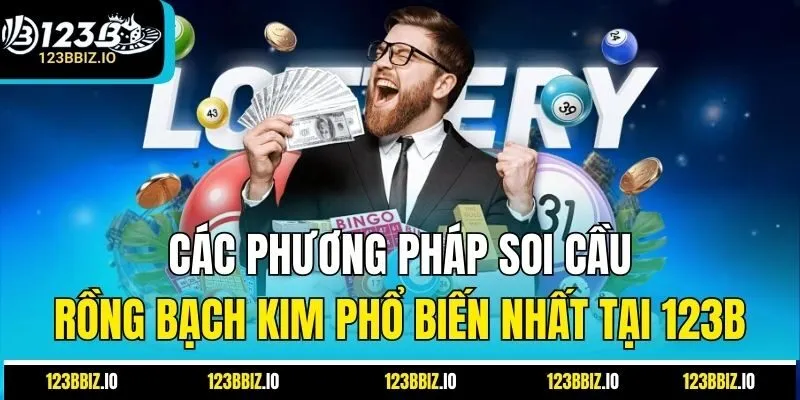 Các phương pháp soi cầu Rồng Bạch Kim phổ biến nhất tại 123B