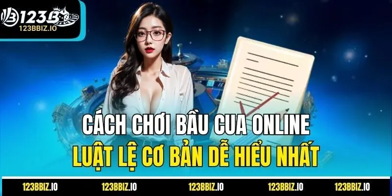 Cách Chơi Bầu Cua Online: Luật Lệ Cơ Bản Dễ Hiểu Nhất