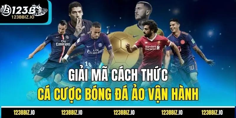 Giải Mã Cách Thức Cá Cược Bóng Đá Ảo Vận Hành