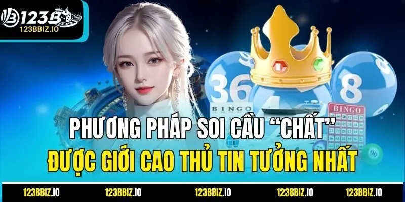 Phương pháp soi cầu “chất” được giới cao thủ tin tưởng nhất